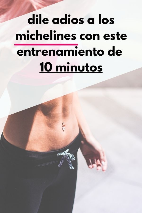 dile adios a los michelines con este entrenamiento de 10 minutos